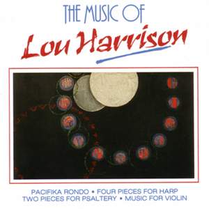 Harrison: Pacifika Rondo, 4 Pieces for Harp, 2 Pieces for Psaltery & Music for Violin