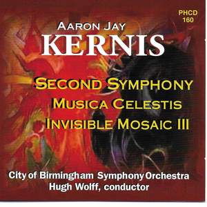 Kernis: Symphony No. 2, Musica Celestis & Invisible Mosaic III