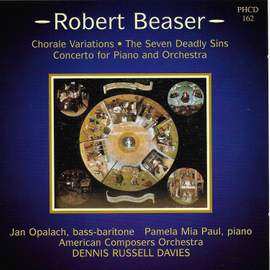 Beaser: Chorale Variations, The 7 Deadly Sins, & Concerto for Piano and Orchestra