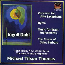 Dahl: Concerto for Alto Saxophone, Hymn, Music for Brass Instruments & The Tower of Saint Barbara