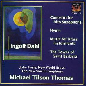 Dahl: Concerto for Alto Saxophone, Hymn, Music for Brass Instruments & The Tower of Saint Barbara