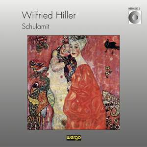 Wilfried Hiller: Schulamit. Lieder und Tänze der Liebe