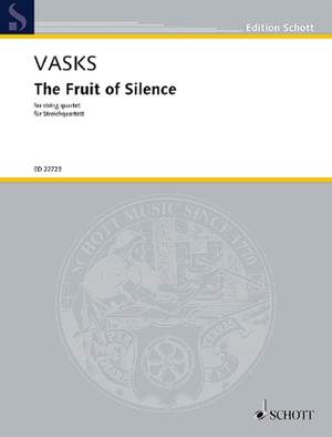 Vasks, P: The Fruit of Silence