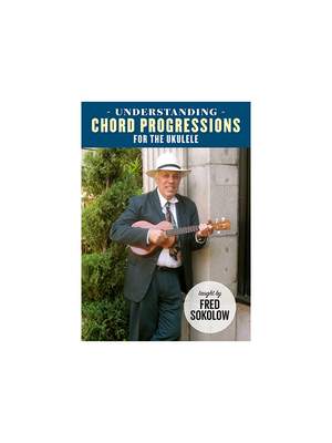 Understanding Chord Progressions For The Ukulele
