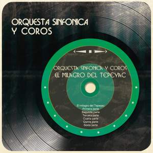 Orquesta Sinfónica y Coros (El Milagro del Tepeyac)