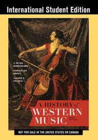 A History of Western Music: Tenth Edition