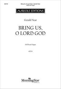 Gerald Near: Bring Us, O Lord God