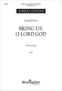 Gerald Near: Bring Us, O Lord God