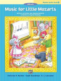 Christine H. Barden_Gayle Kowalchyk_E. L. Lancaster: Music for Little Mozarts Rhythm Speller 3