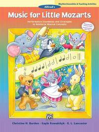 Christine H. Barden_Gayle Kowalchyk_E. L. Lancaster: Music for Little Mozarts Rhythm Ensembles