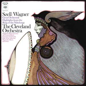 Szell Conducts Wagner: Great Orchestral Highlights from the Ring of the Nibelungs