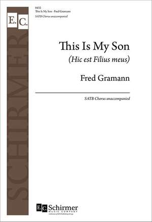 Fred Gramann: This Is My Son (Hic est Filius meus)