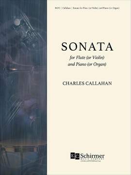Charles Callahan: Sonata for Flute (or Violin) and Piano (or Organ)
