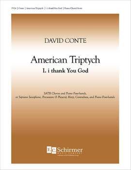 David Conte: American Triptych: I. I Thank You God
