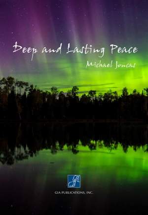 J. Michael Joncas: Deep and Lasting Peace