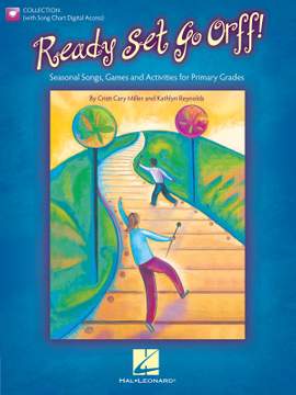 Cristi Cary Miller_Kathlyn Reynolds: Ready Set Go Orff!