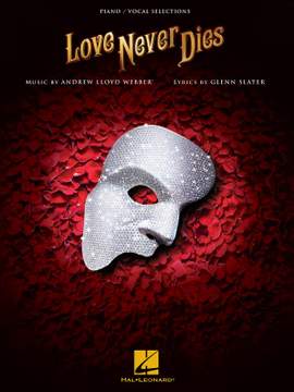 Andrew Lloyd Webber: Love Never Dies