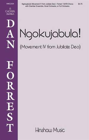 Dan Forrest: Ngokujabula: Movement 4 from Jubilate Deo