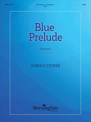 Harold Stover: Blue Prelude