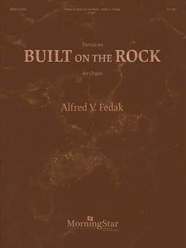 Alfred V. Fedak: Partita on Built on the Rock