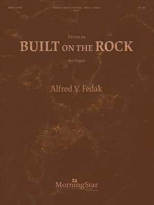 Alfred V. Fedak: Partita on Built on the Rock