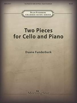 Duane Funderburk: Two Pieces for Cello and Piano