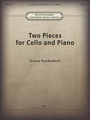 Duane Funderburk: Two Pieces for Cello and Piano