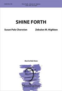 Zebulon M. Highben: Shine Forth