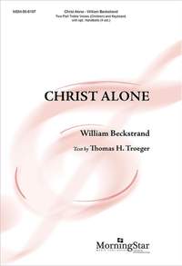 William Beckstrand: Christ Alone