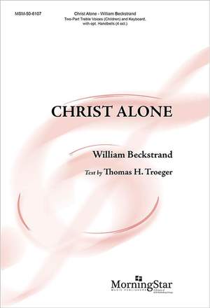 William Beckstrand: Christ Alone