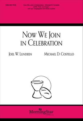 Michael D. Costello: Now We Join in Celebration