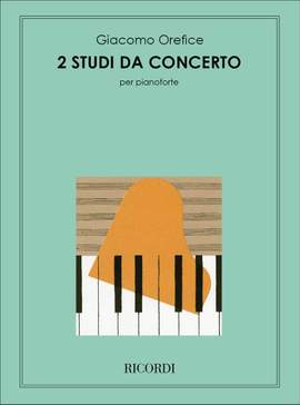 Giacomo Orefice: 2 Studi Da Concerto