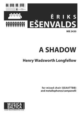 Esenvalds, Eriks: A Shadow