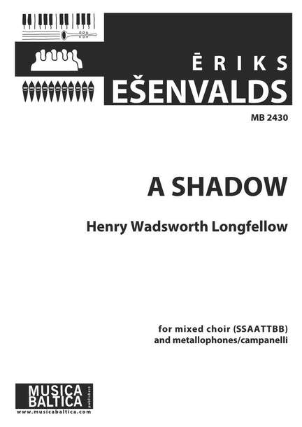 Esenvalds, Eriks: A Shadow