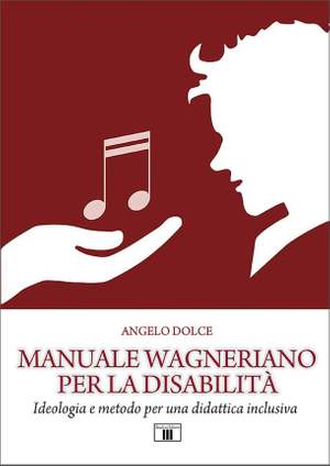 Angelo Dolce: Manuale Wagneriano per la disabilità