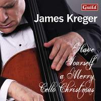 James Kreger: Have Yourself a Merry Cello Christmas