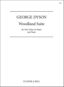 Dyson, George: Woodland Suite for Violin (or Flute) & Piano