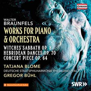 Braunfels: Works For Piano & Orchestra