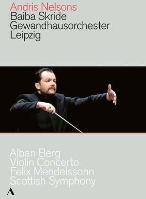 Berg: Violin Concerto & Mendelssohn: Scottish Symphony