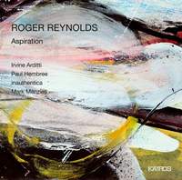 Roger Reynolds: Aspiration