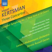 Miguel Kertsman: Three Concertos