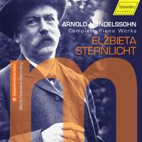 Arnold Mendelssohn: Complete Piano Works