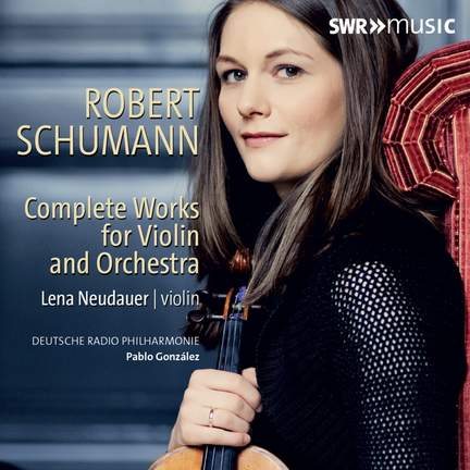 Schumann: Complete Works For Violin & Orchestra