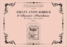 Johann Anton Kobrich: 6 Clavierparthien Vol. I