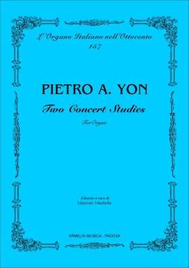 Pietro Yon: 2 Concert Studies For Organ