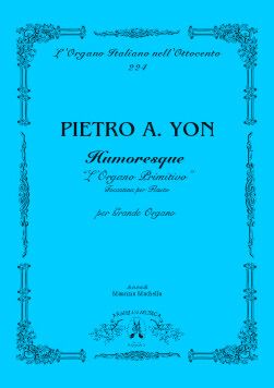 Pietro Yon: Humoresque L'Organo Primitivo