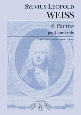 Sylvius Leopold Weiss: 6 Partite Per Flauto Solo