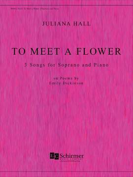 Juliana Hall: To Meet a Flower