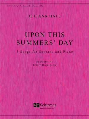 Juliana Hall: Upon This Summer's Day