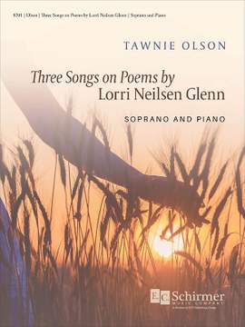 Tawnie Olson: Three Songs on Poems by Lorri Neilsen Glenn